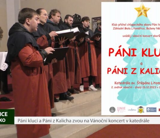 LITOMĚŘICE: Páni kluci a Páni z Kalicha zvou na Vánoční koncert v katedrále